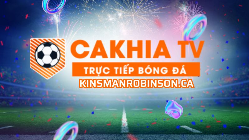 Khái niệm Cakhia TV là gì?